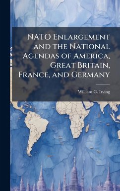 Cover NATO Enlargement and the National Agendas of America, Great Britain, France, and Germany