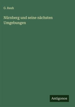 Cover Nürnberg und seine nächsten Umgebungen