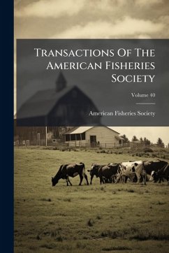 Transactions Of The American Fisheries Society - Society, American Fisheries