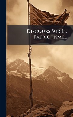 Cover Discours Sur Le Patriotisme...