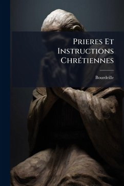 Prieres Et Instructions ChrÃ(c)tiennes