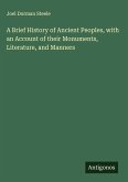 A Brief History of Ancient Peoples, with an Account of their Monuments, Literature, and Manners