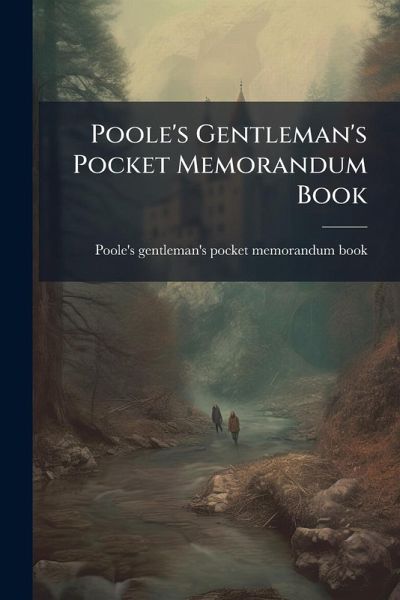 Poole's Gentleman's Pocket Memorandum Book Poole's Gentleman's Pocket Memorandum Book