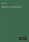 Makedonien vor König Philipp Makedonien vor König Philipp