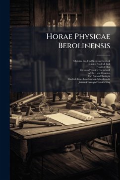 Horae Physicae Berolinensis - Otto, Friedrich