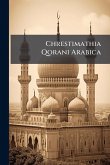 Chrestimathia Qorani Arabica