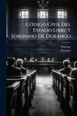 CÃ3digo Civil Del Estado Libre Y Soberano De Durango