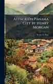 Attack on Panama City by Henry Morgan Attack on Panama City by Henry Morgan