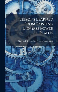 Cover Lessons Learned From Existing Biomass Power Plants