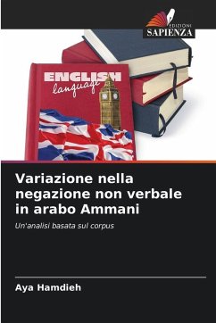 Variazione nella negazione non verbale in arabo Ammani - Hamdieh, Aya Variazione nella negazione non verbale in arabo Ammani - Hamdieh, Aya