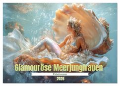 Glamouröse Meerjungfrauen - Fabelwesen (Wandkalender 2026 DIN A2 quer), CALVENDO Monatskalender - Calvendo;Brunner-Klaus, Liselotte Glamouröse Meerjungfrauen - Fabelwesen (Wandkalender 2026 DIN A2 quer), CALVENDO Monatskalender - Calvendo;Brunner-Klaus, Liselotte