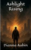 Ashlight Rising Ashlight Rising