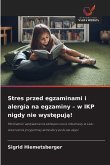 Stres przed egzaminami i alergia na egzaminy - w IKP nigdy nie wyst¿puj¿!