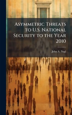 Cover Asymmetric Threats to U.S. National Security to the Year 2010