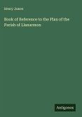 Book of Reference to the Plan of the Parish of Llanarmon Book of Reference to the Plan of the Parish of Llanarmon