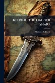Keeping the Dagger Sharp Keeping the Dagger Sharp
