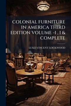 Cover Colonial Furniture in America Third Edition Volume -I, I & Complete