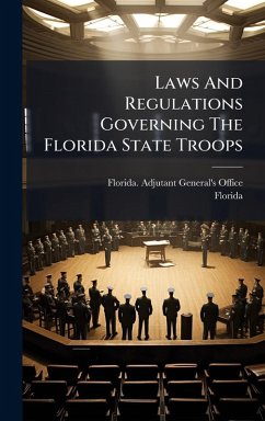 Laws And Regulations Governing The Florida State Troops Cover Laws And Regulations Governing The Florida State Troops