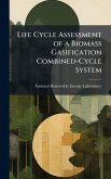 Life Cycle Assessment of a Biomass Gasification Combined-Cycle System Life Cycle Assessment of a Biomass Gasification Combined-Cycle System
