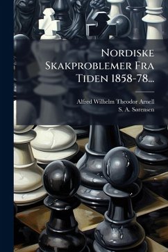 Cover Nordiske Skakproblemer Fra Tiden 1858-78...
