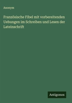 Cover Französische Fibel mit vorbereitenden Uebungen im Schreiben und Lesen der Lateinschrift