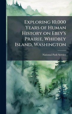 Cover Exploring 10,000 Years of Human History on Ebey's Prairie, Whidbey Island, Washington