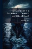 Analysis of the Strategy to Combat Maritime Piracy Analysis of the Strategy to Combat Maritime Piracy