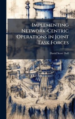 Cover Implementing Network-Centric Operations in Joint Task Forces