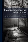 Harvard Monographs In Education