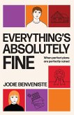 Everything's Absolutely Fine Everything's Absolutely Fine