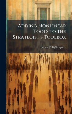 Adding Nonlinear Tools to the Strategistâ€(TM)s Toolbox - Gyllensporre, Dennis T