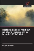 Historia reakcji mediów na afer¿ Haemmerli w latach 1975-1976 Historia reakcji mediów na afer¿ Haemmerli w latach 1975-1976