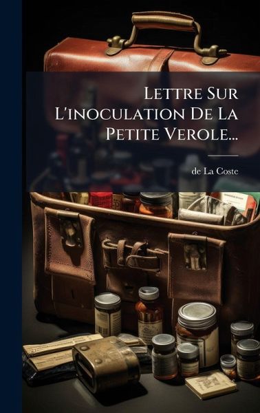 Lettre Sur L'inoculation De La Petite Verole...
