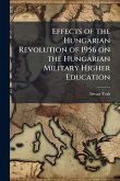 Effects of the Hungarian Revolution of 1956 on the Hungarian Military Higher Education