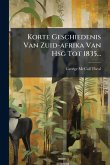 Korte Geschiedenis Van Zuid-afrika Van Hsg Tot 1835...