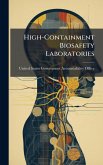 High-Containment Biosafety Laboratories High-Containment Biosafety Laboratories