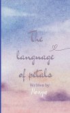 The Language of Petals The Language of Petals