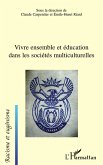 Vivre ensemble et éducation dans les sociétés multiculturelles Vivre ensemble et éducation dans les sociétés multiculturelles