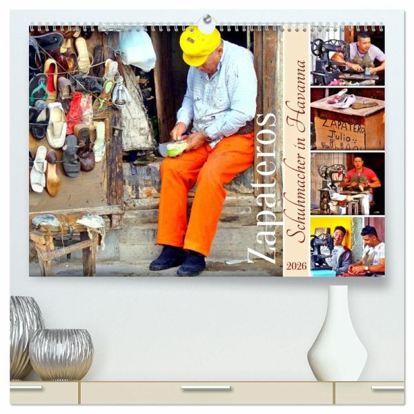 Zapateros - Schuhmacher in Havanna (hochwertiger Premium Wandkalender 2026 DIN A2 quer), Kunstdruck in Hochglanz