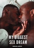My Biggest Sex Dream My Biggest Sex Dream