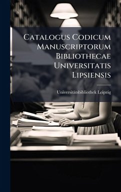Catalogus Codicum Manuscriptorum Bibliothecae Universitatis Lipsiensis Cover Catalogus Codicum Manuscriptorum Bibliothecae Universitatis Lipsiensis