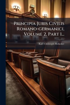 Cover Principia Juris Civilis Romano-germanici, Volume 2, Part 1...