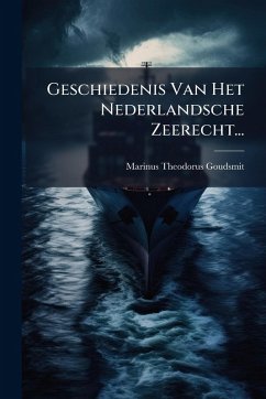 Cover Geschiedenis Van Het Nederlandsche Zeerecht...