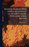 Radical Islam in West Africa and Effects on Security in the West Africa Sub-Region