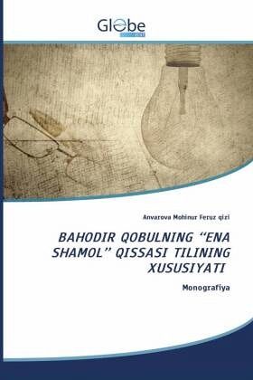 BAHODIR QOBULNING ''ENA SHAMOL'' QISSASI TILINING XUSUSIYATI