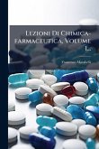 Lezioni Di Chimica-farmaceutica, Volume 1...