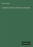 A Father's Advice: a Book for Every Boy