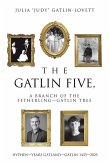 The Gatlin Five, a Branch of the Fetherling-Gatlin Tree