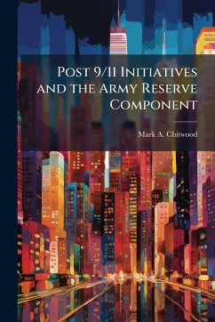 Cover Post 9/11 Initiatives and the Army Reserve Component