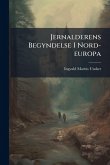 Jernalderens Begyndelse I Nord-europa